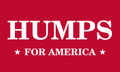 HUMPS FOR AMERICA Flag